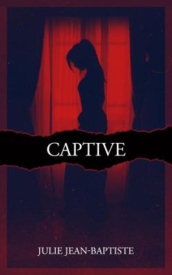 Captive, tome 1 par Jean-Baptiste