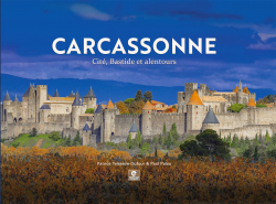 Carcassonne : Cit, bastide et alentours par Patrice Teisseire-Dufour