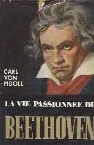 Carl von Pidoll. La Vie passionne de Ludwig Van Beethoven : . eErocae. Version franaise de L. Lenob par Lenob