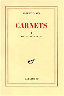 Carnets 01 - (mai 1935-fvrier 1942) par Albert Camus
