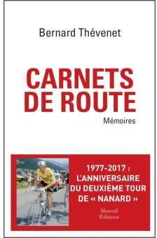 Carnets de Routes - Mmoires de Cyclistes par Bernard Thvenet