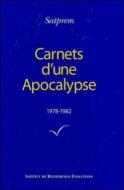 Carnets d'une Apocalypse, tome 2 : 1978-1982 par  Satprem
