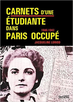 Carnets d'une tudiante dans Paris occup : 1940-1943 par Jacqueline Loriod