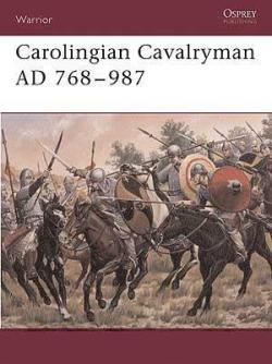 Carolingian Cavalryman AD 768987 par David Nicolle