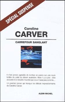 Carrefour sanglant par Caroline Carver