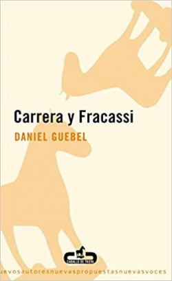 Carrera y Fracassi par Daniel Guebel