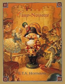 Casse-Noisette et le Roi des Rats par Ernst Theodor Amadeus Hoffmann