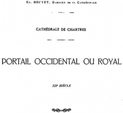 Cathdrale de Chartres : Portail occidental ou royal, XIIe Sicle par Etienne Houvet