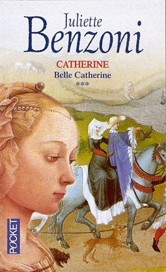 Catherine, tome 2 (ou 3) : Belle Catherine par Benzoni