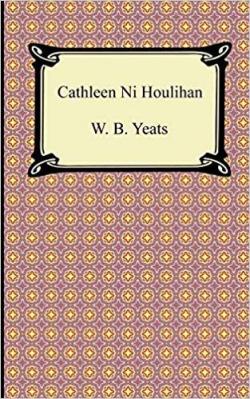 Cathleen ni Houlihan par William Butler Yeats
