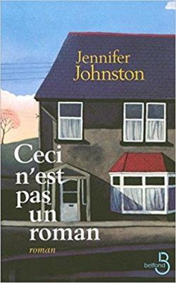 Ceci n'est pas un roman par Jennifer Johnston