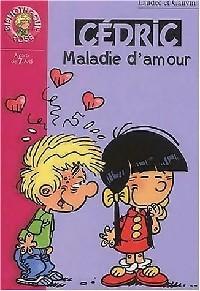 Cdric, tome 7 : Maladie d'amour (Roman) par Raoul Cauvin