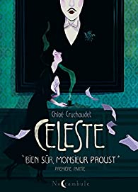 Cleste, tome 1 : Bien sr, monsieur Proust par Chlo Cruchaudet
