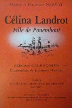 Clina Landrot. Fille de Pouembout par Marie & Jacques NERVAT