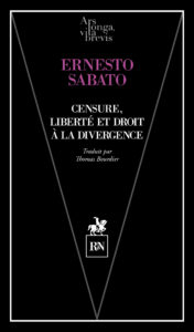 Censure, libert et droit  la divergence par Ernesto Sabato