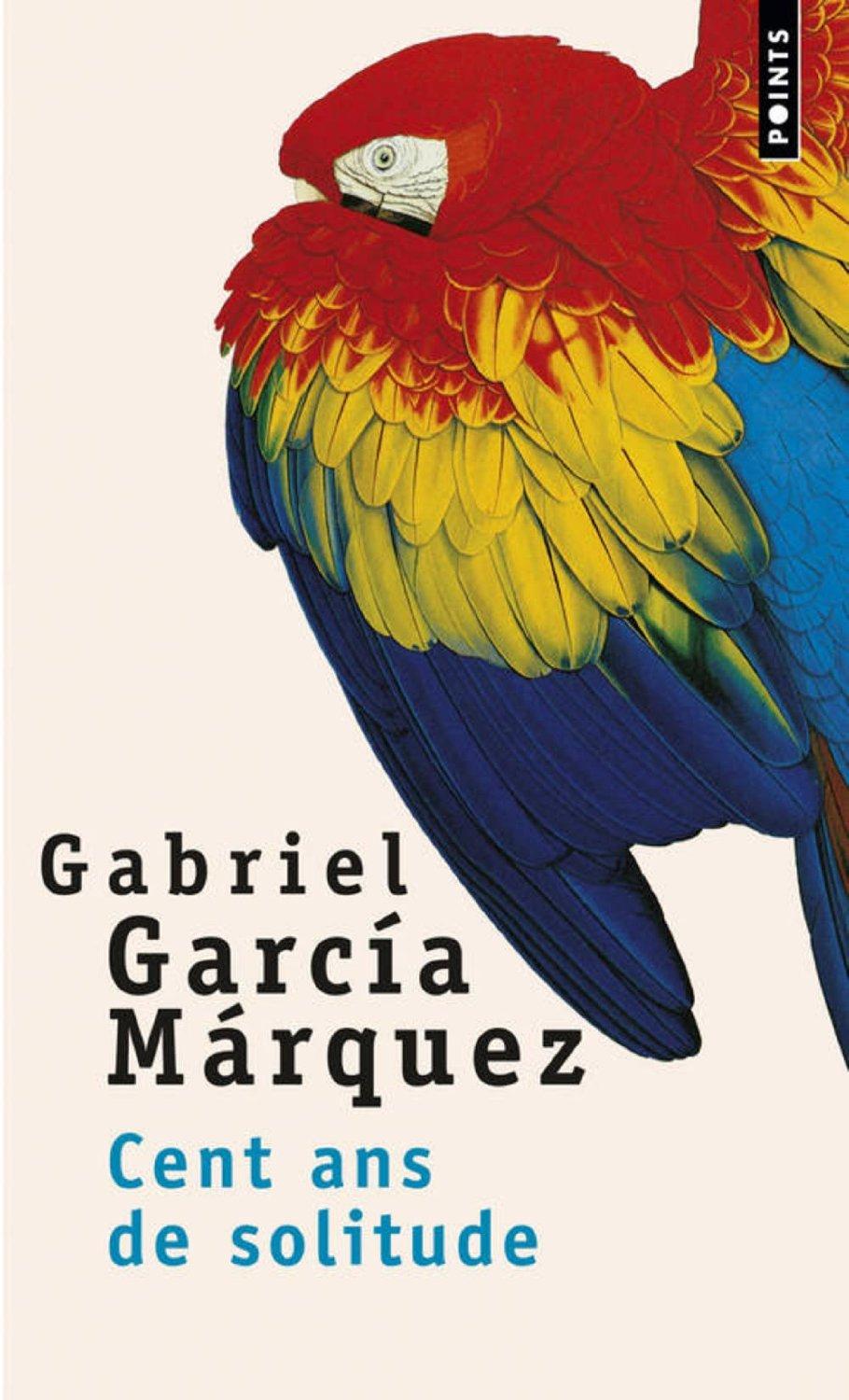 Cent ans de solitude par Gabriel Garcia Marquez
