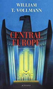 Central Europe par William T. Vollmann