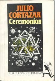 Ceremonias par Julio Cortzar