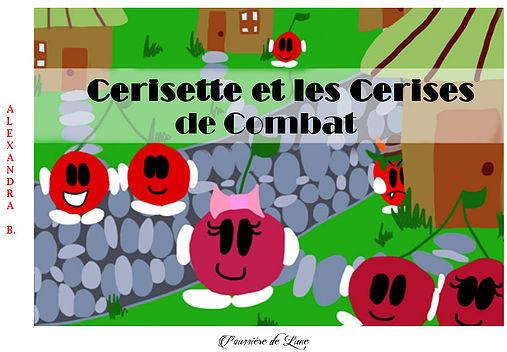 Cerisette et les Cerises de Combat par Alexandra B.