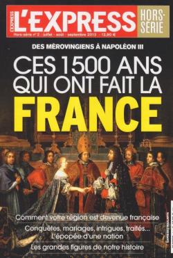 Ces 1500 ans qui ont fait la France par  L'Express