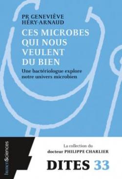 Ces microbes qui nous veulent du bien par Philippe Charlier