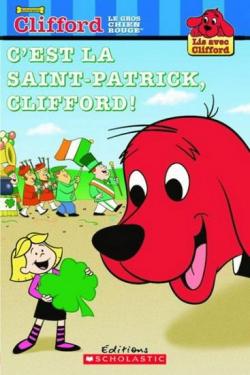 C'est la Saint-Patrick Clifford! par Quinlan B. Lee