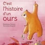 C\'est l\'histoire d\'un ours par Dominique Demers