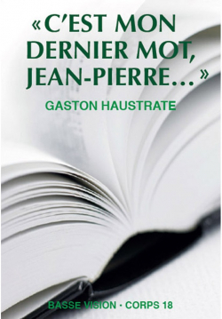 C'est mon dernier mot, Jean-Pierre... par Gaston Haustrate