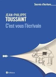 C'est vous l'crivain par Jean-Philippe Toussaint