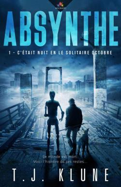 Absynthe, tome 1 : C'tait nuit en le solitaire Octobre par T. J. Klune