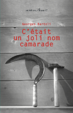 Ctait  un joli nom camarade par Georges Bartoli