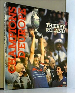 Champions d'Europe par Thierry Roland