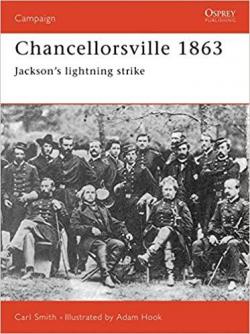 Chancellorsville 1863: Jackson's Lightning Strike par Carl Smith