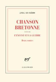 Chanson bretonne - L'enfant et la guerre : Deux contes par J. M. G. Le Clezio