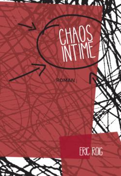 Chaos intime par Eric Roig