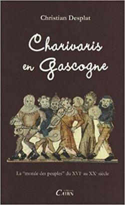 Charivaris en Gascogne par Christian Desplat