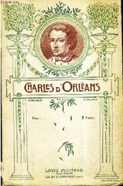 Charles d'Orlans - Pomes, ballades, caroles, chansons, complaintes, rondeaux par Alphonse Sch