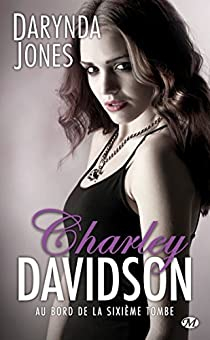 Charley Davidson, tome 6 : Au Bord de la Sixieme Tombe par Darynda Jones