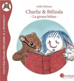 Charlie & Blinda : La grosse btise par Jolle Debraux