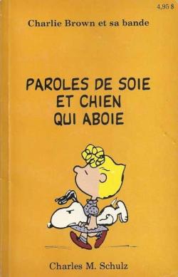 Charlie Brown et sa bande, tome 1 : Paroles de soie et chien qui aboie par Charles Monroe Schulz