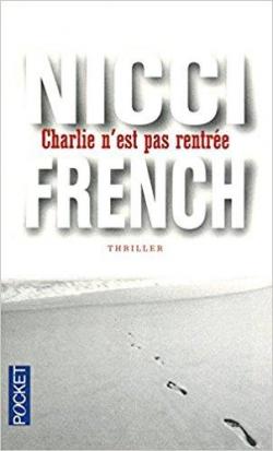 Charlie n'est pas rentrée par Nicci French