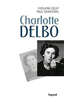 Charlotte Delbo par Violaine Gelly