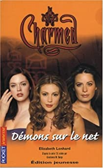 Charmed, tome 14 : Dmons sur le net par Elizabeth Lenhard