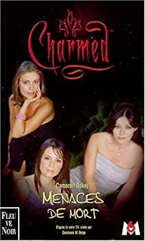 Charmed, tome 6 : Menaces de mort par Cameron Dokey