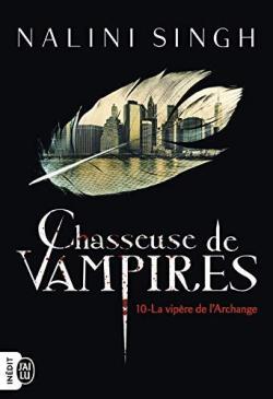 Chasseuse de vampires, tome 10 : La vipre de l'Archange par Nalini Singh