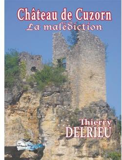 Chateau de Cuzorn la Maldiction par Thierry Delrieu