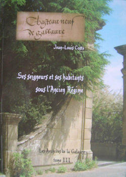 Chteauneuf-de-Galaure : Ses seigneurs et ses habitants sous l'Ancien Rgime par Jean-Louis Coste