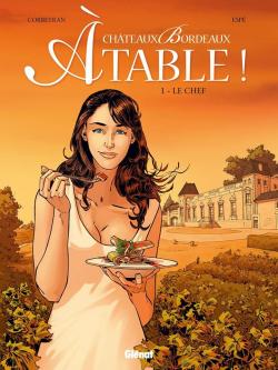 Chteaux Bordeaux :  table !, tome 1 : Le chef par ric Corbeyran
