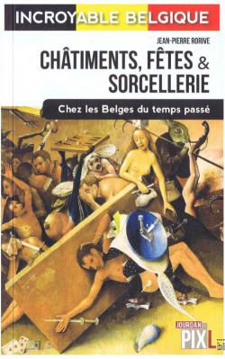 Chtiments, ftes & sorcellerie par Jean-Pierre Rorive