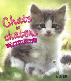 Chats et chatons : plus de 50 races par David Alderton